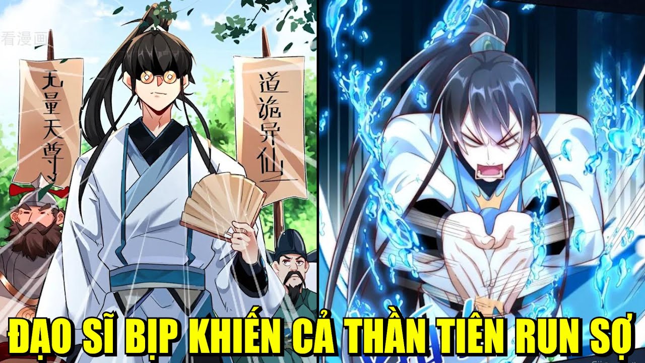 ĐẠO SĨ BỊP KHIẾN CẢ THẦN TIÊN PHẢI RUN SỢ | REVIEW PHIM TRUYỆN TRANH HAY