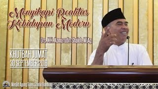 khutbah Jumat Menyikapi Realitas Kehidupan Modern  Drs Kh Komarudin Shaleh Mag