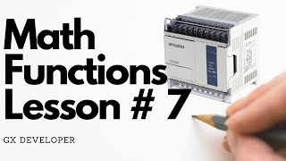 lesson #7 How to use Math functions in Mitsubishi PLC Gx developer