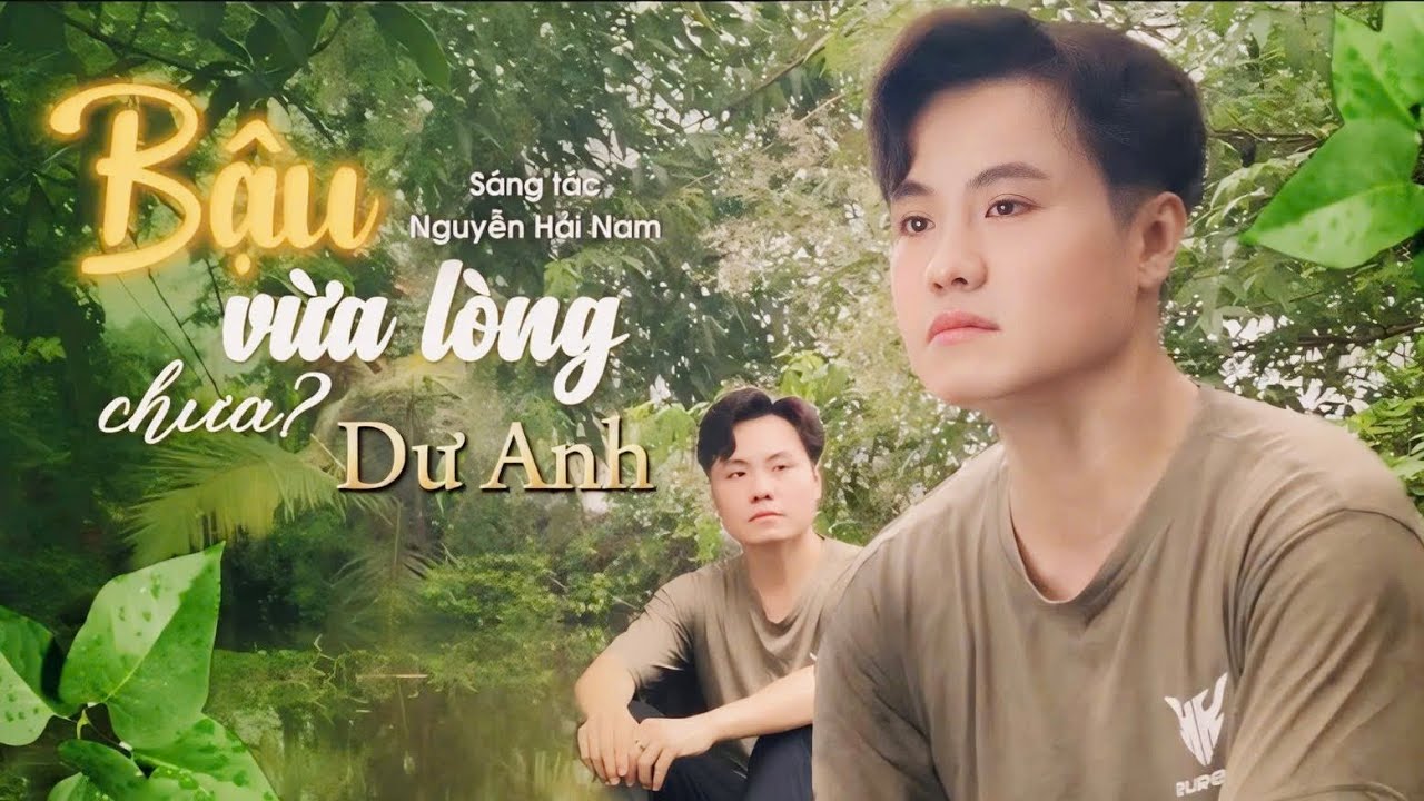 Bậu Vừa Lòng Chưa - Vũ Luân, Phương Lê, Phạm Anh Tuấn | St Nguyễn Hải Nam | Dư Anh Cover