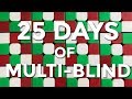 25 Days of Multi-Blind