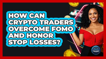 How Can Crypto Traders Overcome FOMO And Honor Stop Losses? - Crypto Trading Strategists