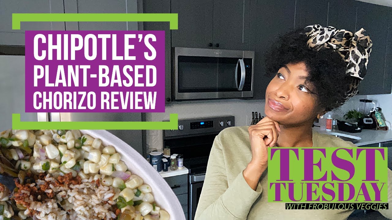 Chipotle Plantbased Chorizo review YouTube