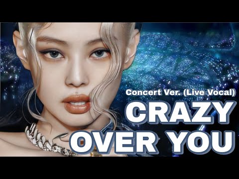 Crazy Over You Blackpink Concert Ver Live Vocal 