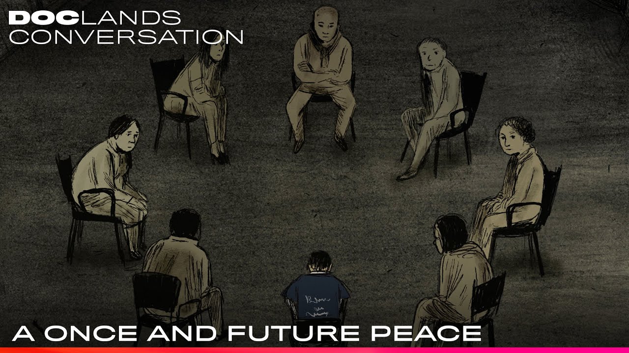 DocLands 2021 - 'A Once and Future Peace' Q&A - Eric Metzgar, Saroeum ...