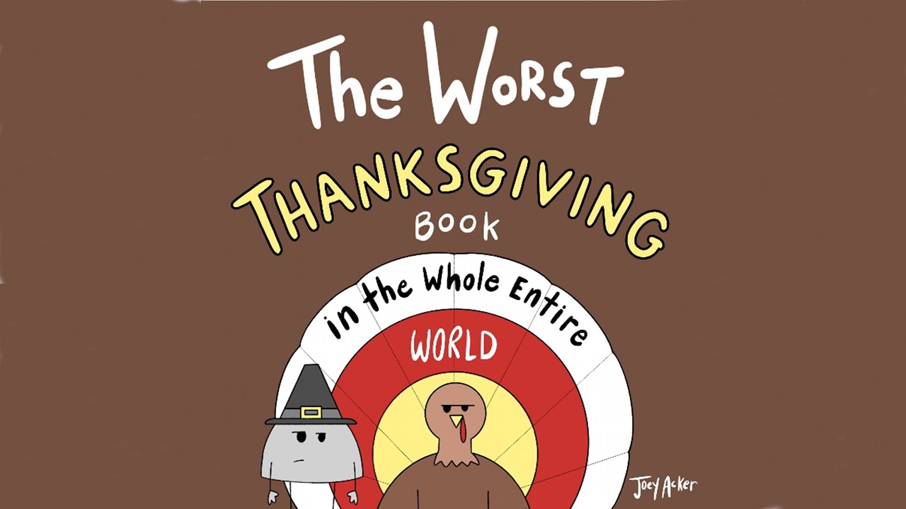 the-worst-thanksgiving-book-in-the-whole-entire-world-by-joey-acker