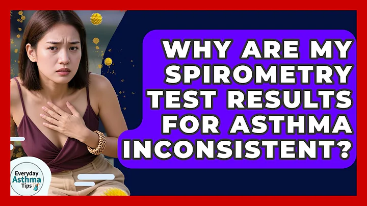Why Are My Spirometry Test Results For Asthma Inconsistent? - Everyday Asthma Tips