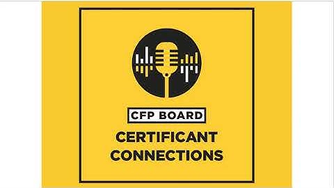 CFP® Certificant Connection Webinar 3/10/2023