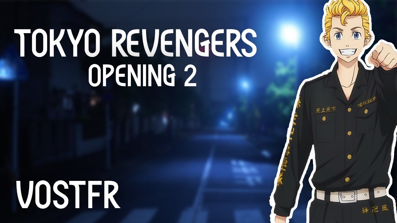 [VOSTFR] Tokyo Revengers - Opening 2 - YouTube