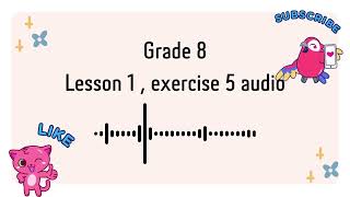 Grade 8 English audio Unit 2 lesson 1 4a Grade 8 English audio Unit 2 lesson 1 4a