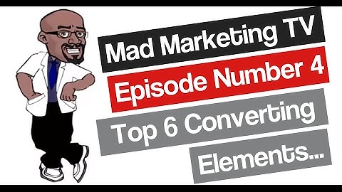 6 Elements To A High Converting Landing Page | Mad Marketing TV | Learn real estate