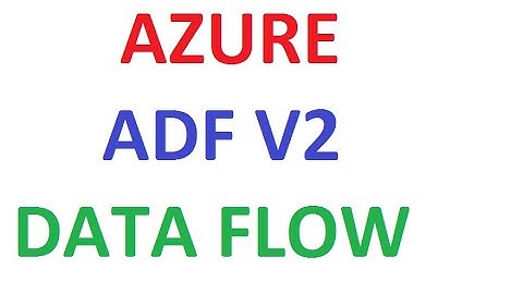 Azure Data Factory  Data Flow Tutorial,#AzureADF, #AzureADFTutorial,#AzureDataFactory