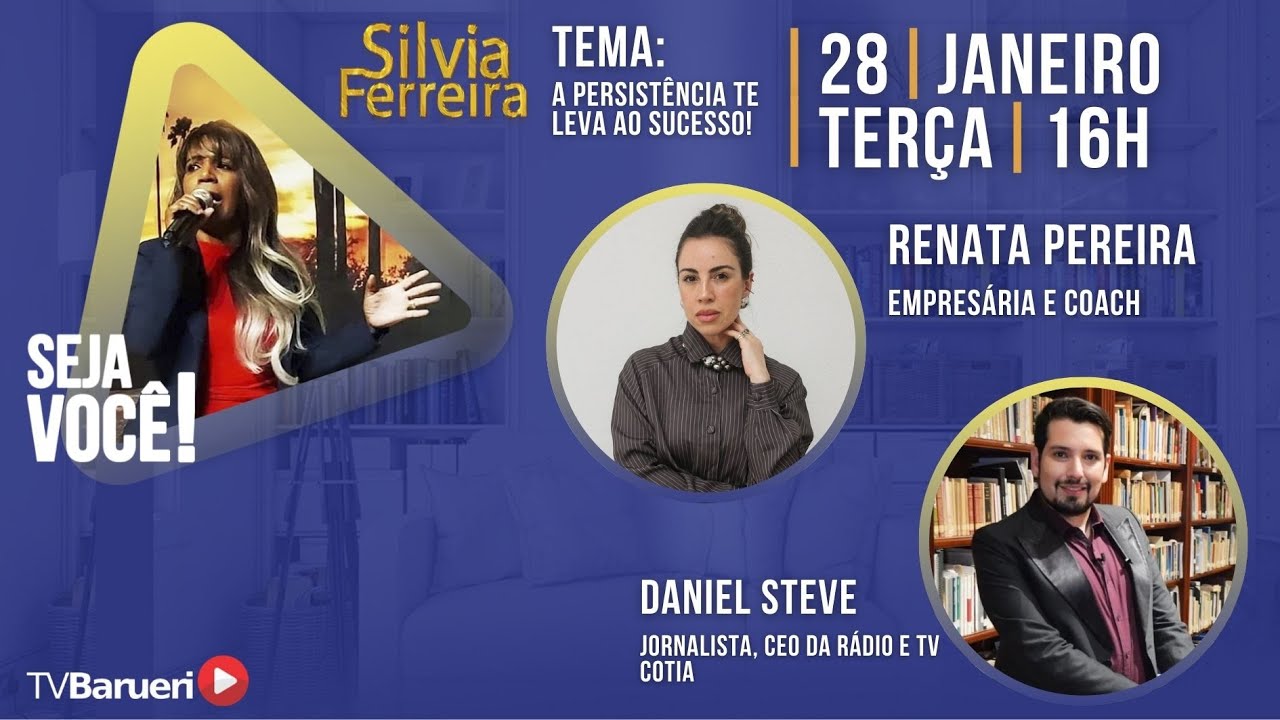A Persistência Te Leva Ao Sucesso – Seja Você! | Silvia Ferreira – 28/01