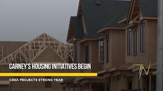 Carney government begins rollout of housing initiatives, CREA projects strong year