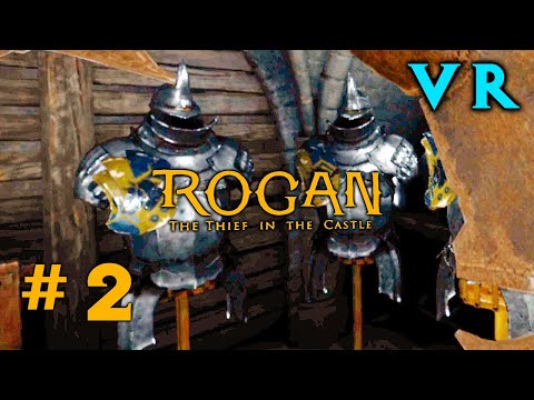 Внезапный облом-Rogan Thief in the Castle VR #2