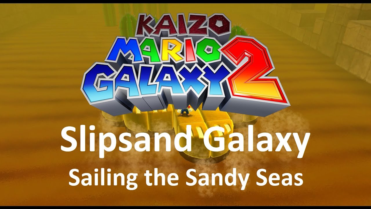 Kaizo Mario Galaxy 2 | Slipsand Galaxy – Sailing the Sandy Seas | 100% Walkthrough