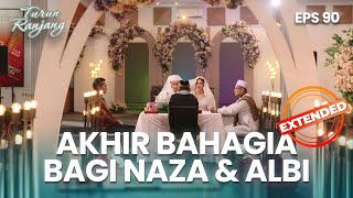 Albi Menjadi Pilihan Hati Naza | TURUN RANJANG | EPS. 90 EXTENDED VERSION