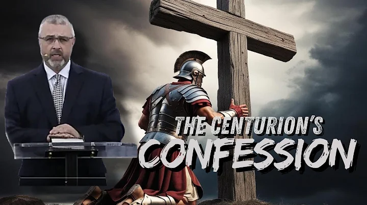 The Centurion's Confession ~ Part 1  -  Dr. Conrad Vine 9.7.24