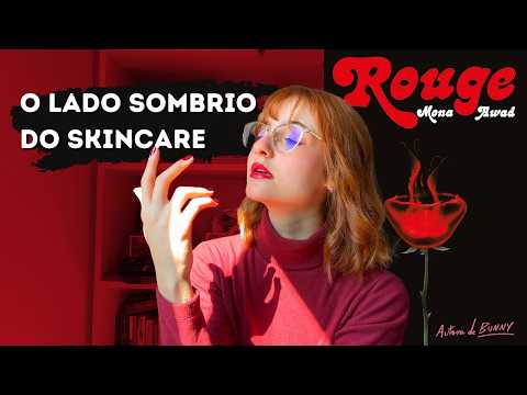 O culto à beleza e seus monstros invisíveis | Uma análise do livro “Rouge” de Mona Awad