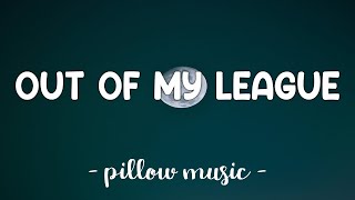 Out Of My League - Stephen Speaks (Lyrics) 🎵