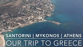 Our Trip to Greece: Santorini, Mykonos, Athens (9-day Itinerary)