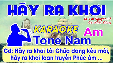 Hãy Ra Khơi Karaoke Tone Nam - (St: Lm Nguyên Lễ) - Hãy ra khơi Lời Chúa đang kêu mời, hãy ra khơi..