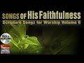 Scripture Songs Vol 6 - SONGS OF HIS FAITHFULNESS 2015 (Esther Mui) Christian Worship Full Album
