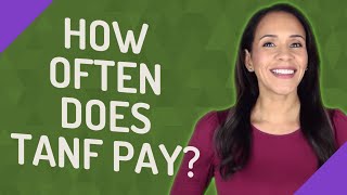 How often does TANF pay?