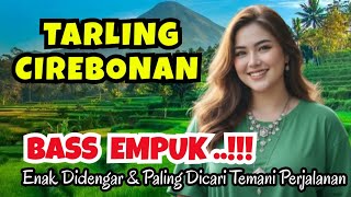 TENGDUNG BIKIN MERINDING ‼️TARLING CIREBONAN TERPOPULER 2026 PALING ADEM BASS EMPUK