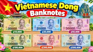 Vietnam’s  Banknotes: Vietnamese Dong Explained
