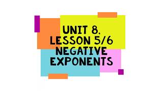 Unit 8, Lesson 5/6 | Negative Exponents | CCSS 8EE1