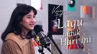 KEISYA LEVRONKA - LAGU UNTUK HARI INI (LIVE SESSION)