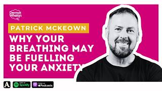 You’re Breathing Wrong (And It’s Causing Anxiety & Poor Sleep) | Patrick McKeown
