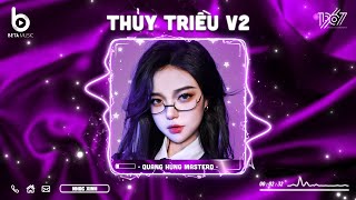 Thủy Triều Remix - Quang Hùng MasterD | Nhạc Hot TikTok 2024 - Nhắm Mắt Lại Hôn Vào Tai Remix TikTok