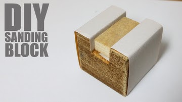 DIY Sanding Block - Woodworking Tools Ideas