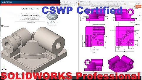 #61 Làm bài Test thi chứng chỉ SOLIDWORKS CSWP. Solidworks Certification Exam Guide & Practice Test.