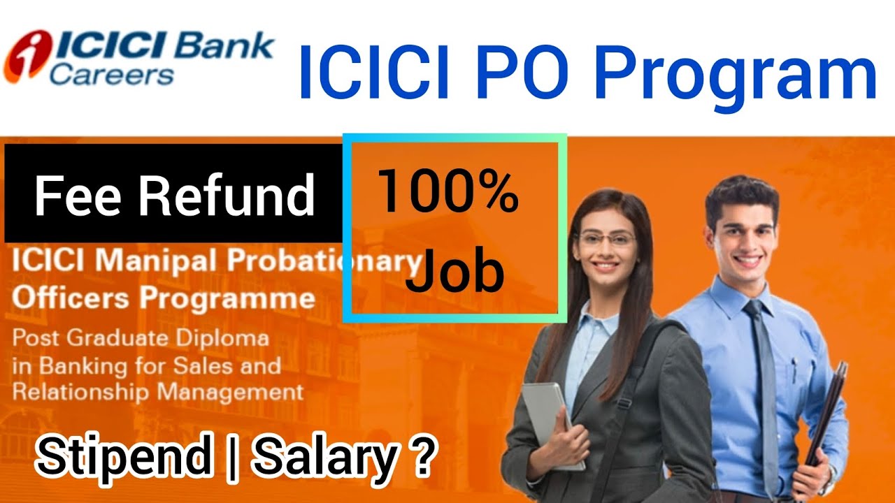 icici-bank-hiring-probationary-officer-icici-bank-po-program-course-changes-fee-stipend-salary