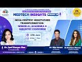 India-Centric Healthcare Transformation: Where AI,Academia &amp; Industry