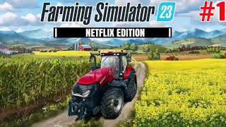 New start in Farming Simulator 23 Netflix edition gameplay #1