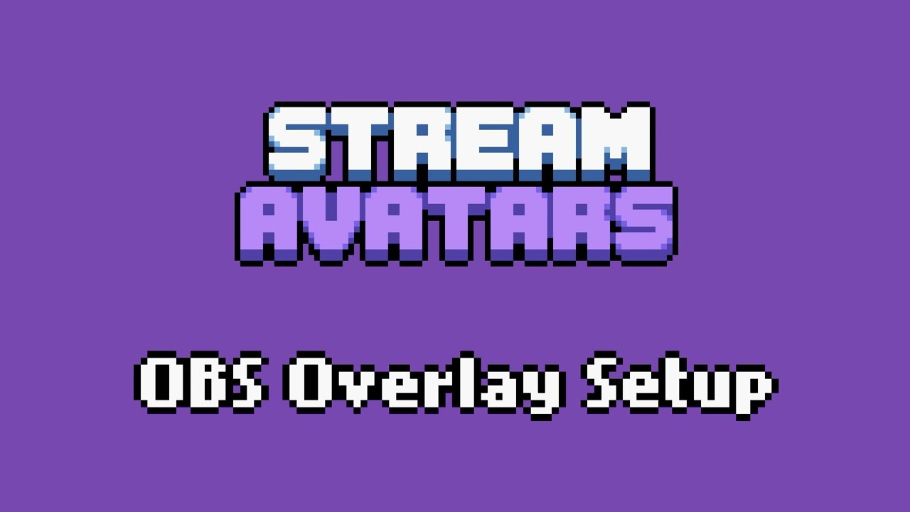 Stream Avatars OBS Overlay Setup Tutorial YouTube