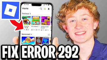 How To Fix Error 292 On Roblox Mobile - Full Guide