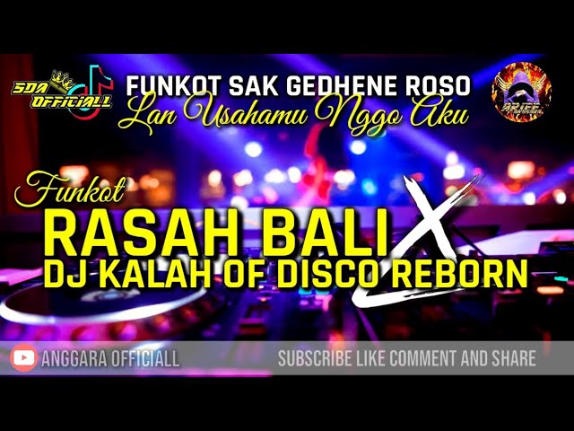 FUNKOT SAK GEDHENE ROSO LAN USAHAMU NGGO AKU - RASAH BALI X DJ KALAH OF DISCO REBORN VIRAL TIKTOK class=