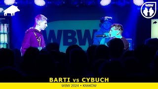 BARTI 🆚 CYBUCH 🎤 WBW 2024 powered by DZIK 🎤 el. Kraków (Ćwierćfinał)