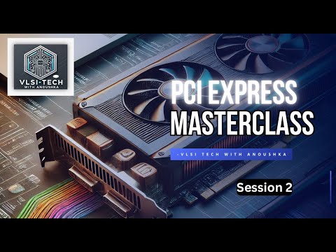 PCIe Masterclass Session