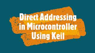 Keil-Direct Addressing mode in Microcontroller