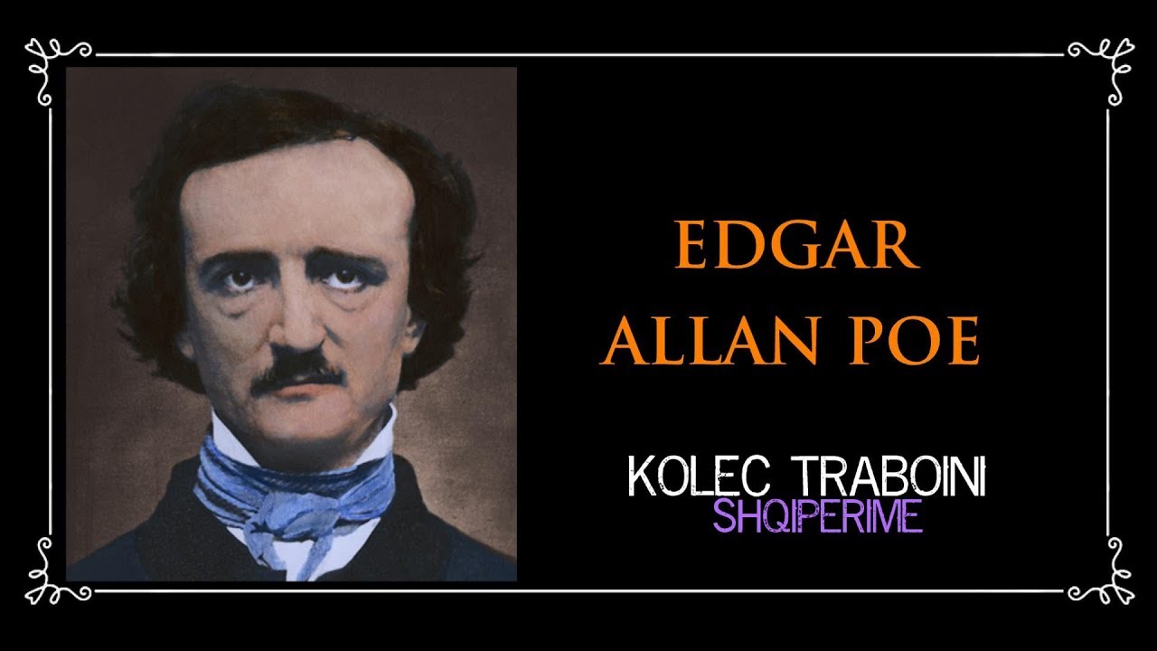 EDGAR ALLAN POE 🌹 World Poetica. Shqipëroi: K. P. Traboini