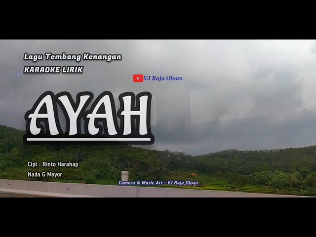 AYAH | Karaoke Lirik Lagu Lawas Tembang Kenangan | Nada G | VJ Raja Oloan Music @vjrajaoloan class=