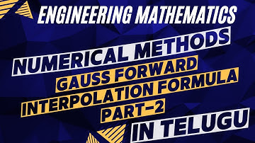 Gauss Forward Interpolation Formula-2|Numerical Methods|Engineering Maths inTelugu|JNTUH|JNTUK|JNTUA
