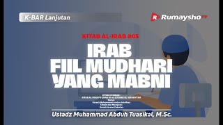Kitab Al-I'rab #05: Irab Fiil Mudhari yang Mabni - Ustadz Muhammad Abduh Tuasikal, M.Sc.