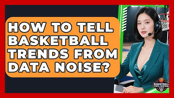 How To Tell Basketball Trends From Data Noise? - Basketball Stats Central